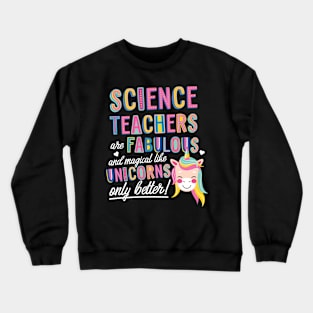 Science Teachers are like Unicorns Gift Idea Crewneck Sweatshirt